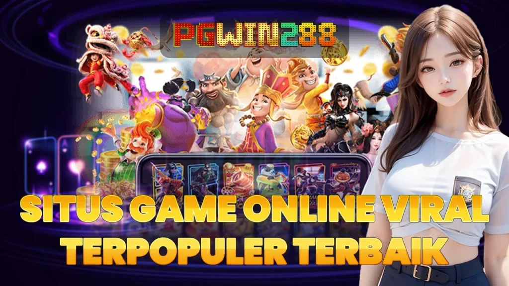 pgwin288 situs game online viral terpopuler terbaik